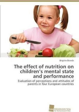 The Effect Of Nutrition On Children's Mental State And Pe...