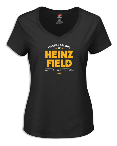 I'm Still Calling It Heinz Field Tshirt For Pittsburgh ...