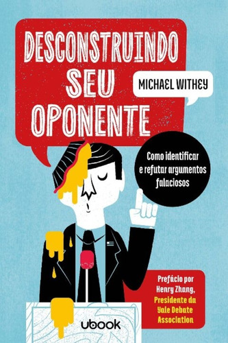 Desconstruindo Seu Oponente: Como Identificar E Refutar A...