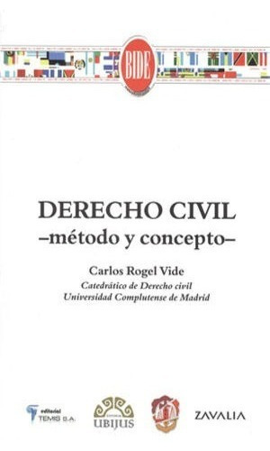 Derecho Civil -método Y Concepto-. Rogel Vide, Carlos.