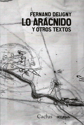 Lo Aracnido Y Otros Textos - Fernand Deligny