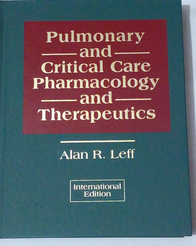 Leff. Pulmonary And Critical Care Pharmacology & Therapeutic