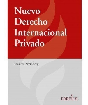 Nuevo Derecho Internacional Privado - Weinberg, Inés M