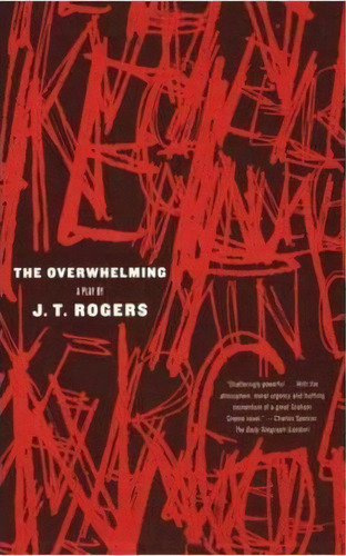 The Overwhelming, De J T Rogers. Editorial Farrar Strauss & Giroux-3pl, Tapa Blanda En Inglés
