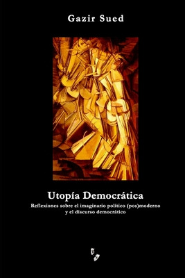 Libro Utopã­a Democrã¡tica - Sued, Gazir