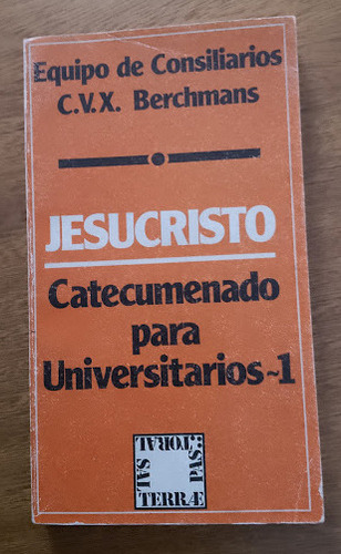 Jesucristo Catecumenado Para Universitarios 1 Sal Terrae 