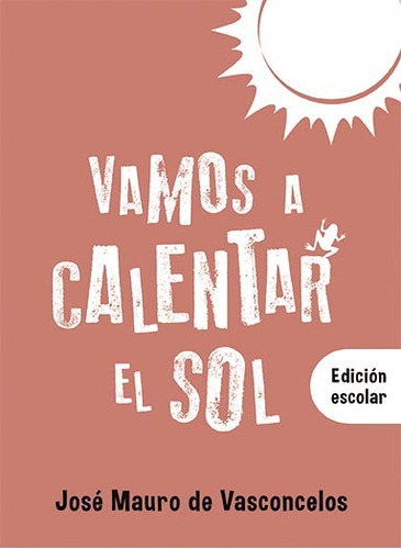 Vamos A Calentar El Sol - De Vasconcelos