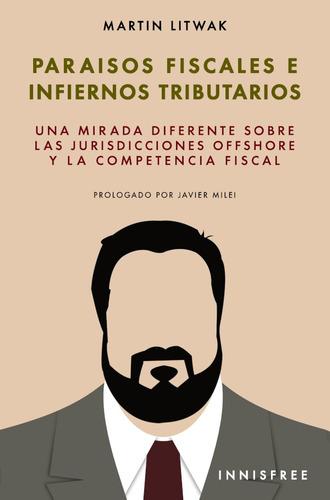 Imagen 1 de 1 de Paraísos Fiscales E Infiernos Tributarios, De Martín Litwak