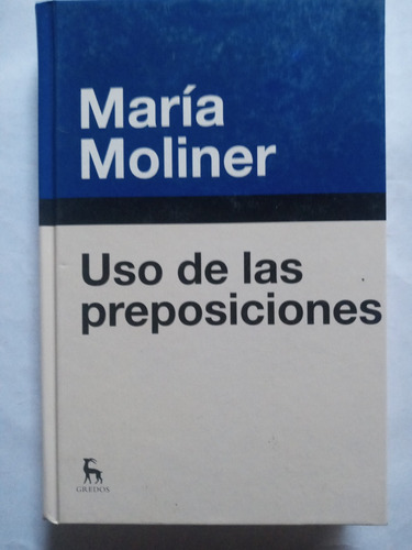 Uso De Las Preposicionesmaria Moliner.ed. Gredos