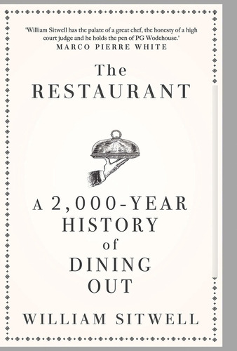 Libro The Restaurant: A 2,000-year History Of Dining Out: