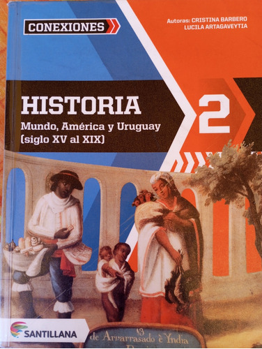 Libro Historia 2 - Mundo, América Y Uruguay (siglo Xv - Xix)