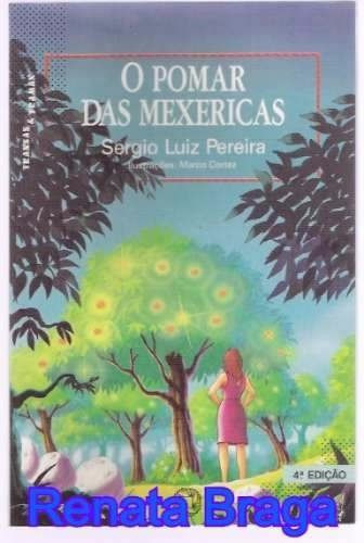 Livro O Pomar Das Mexericas Sergio Luiz Pereira
