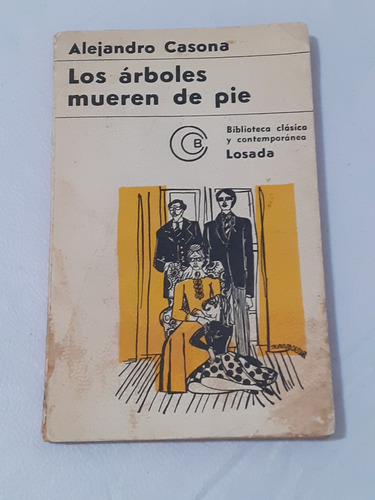 Los Arboles Mueren De Pie - Alejandro Casona - Ed. Losada