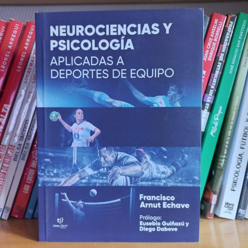 Libro Neurociencias Y Psicología Aplicadas Deportes D Equipo