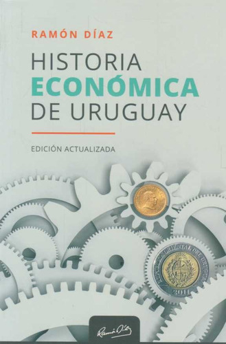 Historia Economica De Uruguay - Diaz Ramon