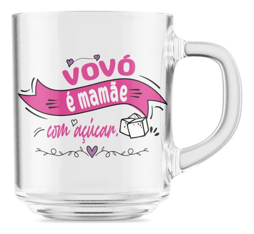 Caneca Presente Dia Das Mães Vovó É Mamãe Com Açúcar 320ml