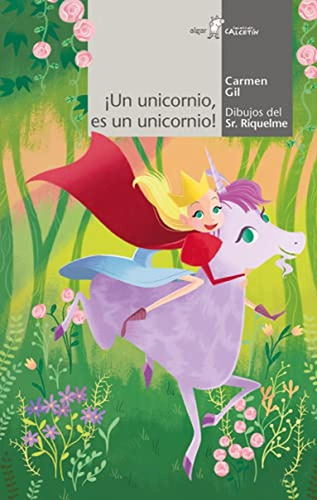 Un unicornio es un unicornio: 160 (Calcetín), de Gil Martínez, Carmen. Editorial ALGAR, tapa pasta blanda, edición 1 en español, 2019