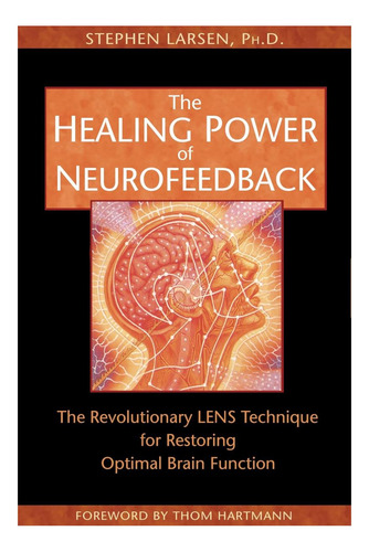 Livro: O Poder De Cura Do Neurofeedback: A Técnica Revolucio