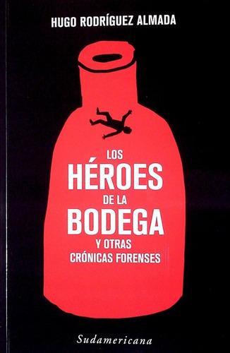 Los Héroes De La Bodega / Hugo Rodríguez / Enviamos