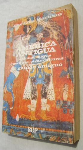 América Antigua. Nahuas / Mayas / Quechuas Y Otras Culturas