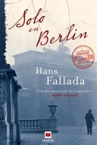 Solo En Berlãân, De Fallada, Hans., Vol. 1. Editorial Maeva Ediciones, Tapa Blanda En Español