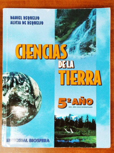 Ciencias De La Tierra 5º Año / Daniel Requeijo - Alicia De R