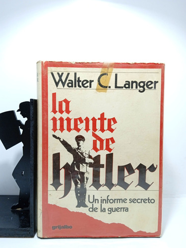 La Mente De Hitler - Walter C Langer - Grijalbo - Biografía