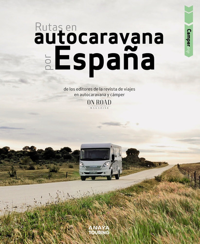Rutas En Autocaravana Por España - Beltrán Monje - *