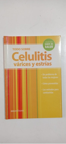 Todo Sobre Celulitis Varices Y Estrías Romin Dos Editores