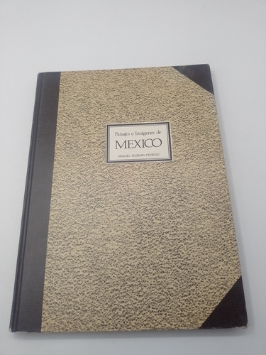 Paisajes E Imágenes De México Miguel Guzmán 