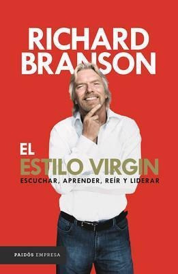 El Estilo Virgin - Sir Richard Branson