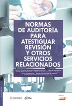 Comprar Normas De Auditoría Para Atestiguar Revisión Y Otros Serv, De Varios Autores. 6078331932, Vol. 1. Editorial Editorial Distrididactika, Tapa Blanda, Edición 2014 En Español, 2014