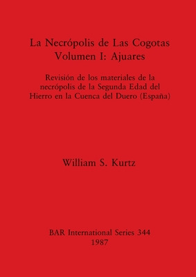 Libro La Necrã³polis De Las Cogotas. Volumen I - Ajuares:...