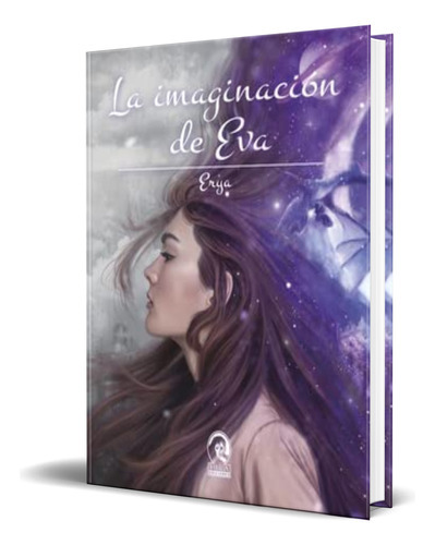 La Imaginación De Eva, De Erya. Editorial Hela Ediciones, Tapa Blanda En Español, 2023