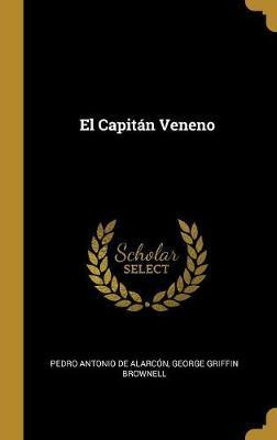 Libro El Capitan Veneno - Pedro Antonio De Alarcon