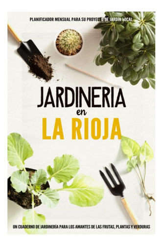 Libro: Jardineria En La Rioja: Libro De Registro Práctico Pa