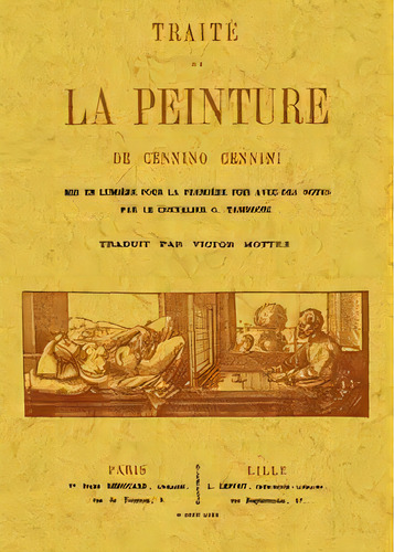 Traite De La Peinture, De Cennini, Cennino. Editorial Maxtor, Tapa Blanda En Francés