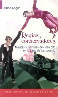 Regias Y Conservadoras - Liuba Kogan
