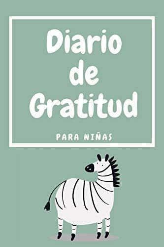 Diario De Gratitud Para Niñas: Diario De Gratitud Para Ayuda