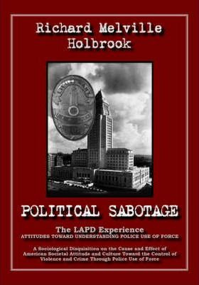 Libro Political Sabotage : The Lapd Experience; Attitudes...