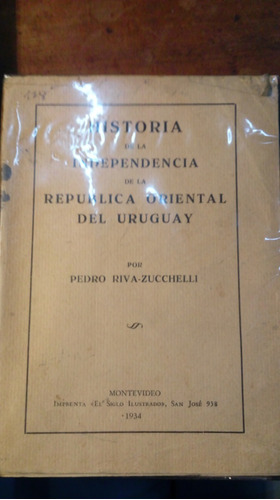 Libro Historia De La Independencia De La República Oriental