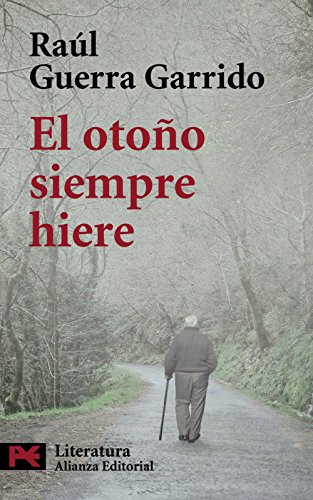 Libro El Otoño Siempre Hiere De Guerra Garrido Raúl Alianza