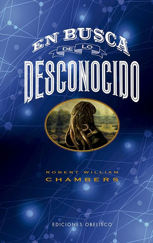 En Busca De Lo Desconocido - Robert William Chambers