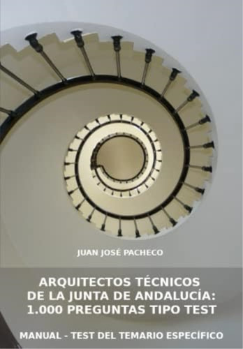 Libro: Arquitectos Técnicos De La Junta De Andalucía: 1.000