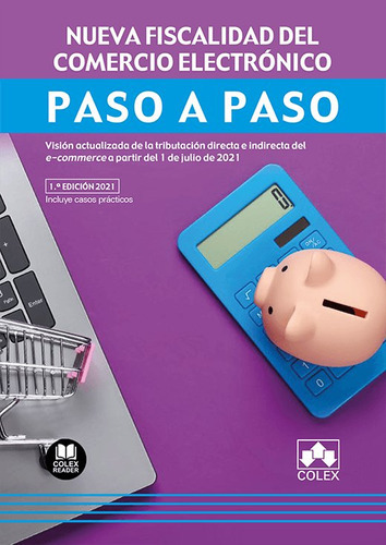 Nueva Fiscalidad Del Comercio Electronico. Paso A Paso, De Departamento De Redaccion Editorial Colex. Editorial Colex, Tapa Blanda En Español