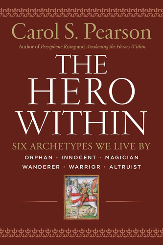 Libro: The Hero Within: Six Archetypes We Live By