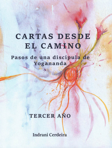 Cartas Desde El Camino, De Cerdeira, Indrani. Editorial Asociacion Ananda Ediciones, Tapa Blanda En Español