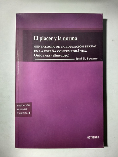 El Placer Y La  Norma , José B. Seoane
