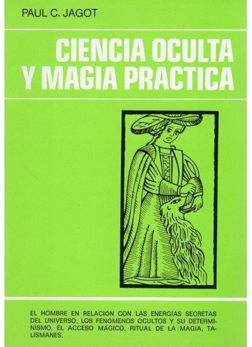 427. CIENCIA OCULTA Y MAGIA PRACTICA, de JAGOT. Editorial IBERIA, tapa blanda en español