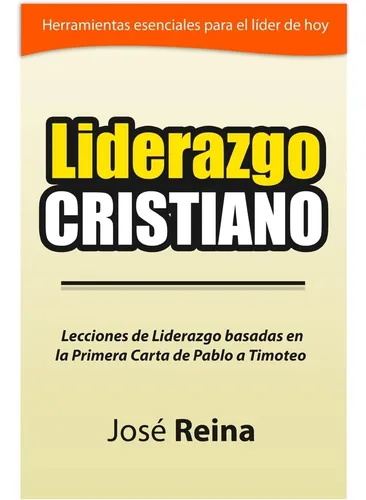 comprar Libro: Liderazgo Cristiano: Lecciones De Liderazgo Basadas E